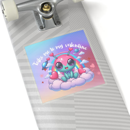 Take me to my Valentine cute baby Alien Valentine Kiss-Cut Sticker-My Bright Side Clothing