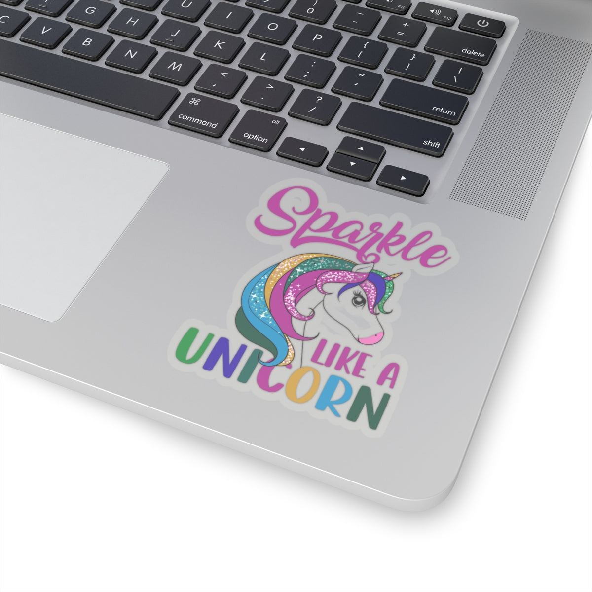 Sparkle Like a Unicorn Kiss Cut Sticker -My Bright Side Clothing