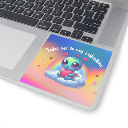 Take me to my Valentine cute baby Alien Valentine Kiss-Cut Sticker-My Bright Side Clothing