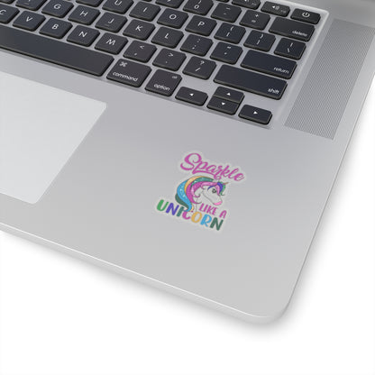 Sparkle Like a Unicorn Kiss Cut Sticker -My Bright Side Clothing