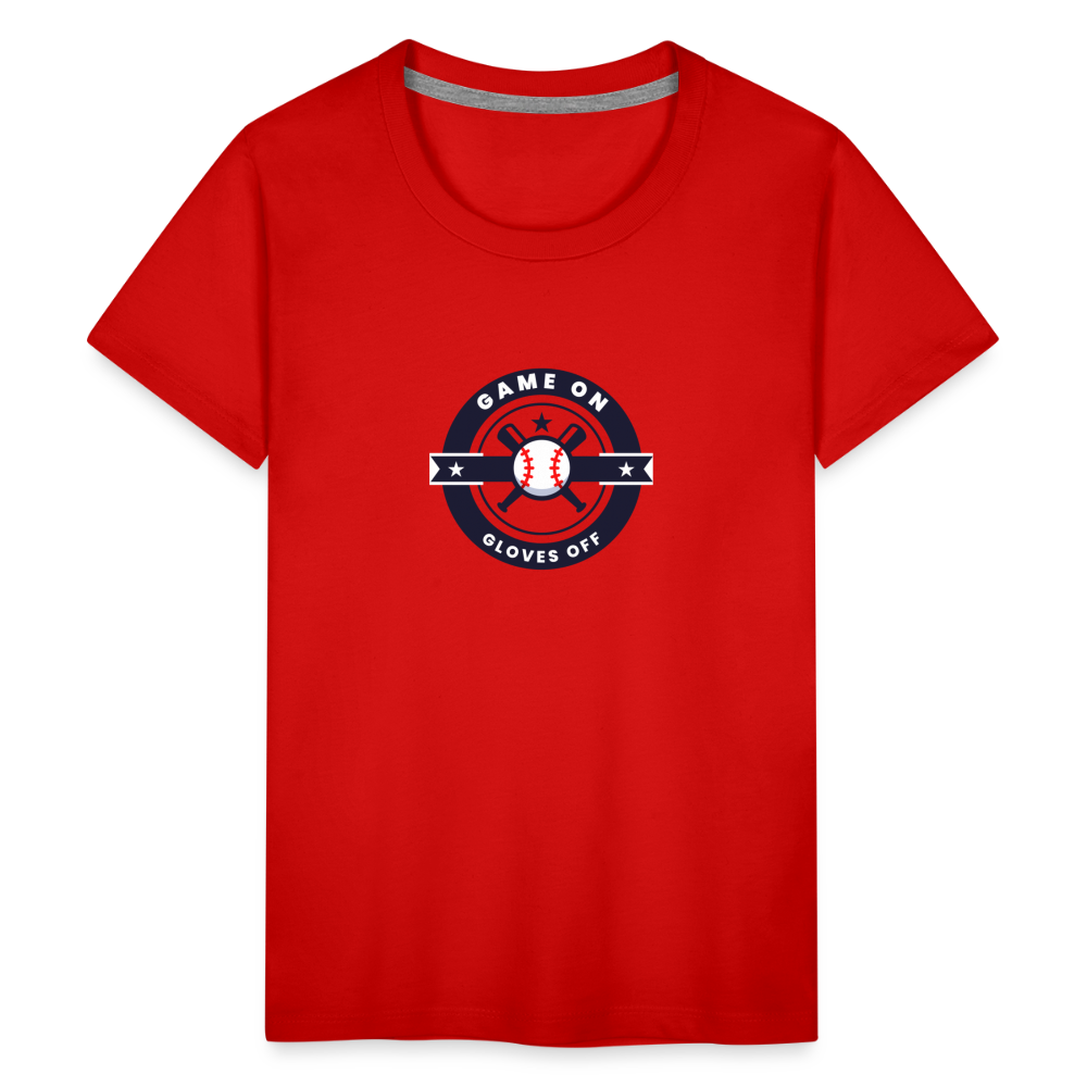 Children's Premium T-Shirt Baseball Game On, Gloves Off - red