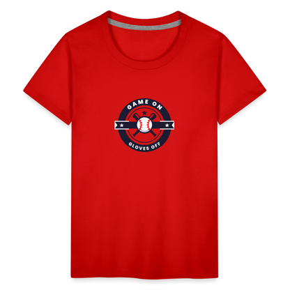 Children's Premium T-Shirt Baseball Game On, Gloves Off - red