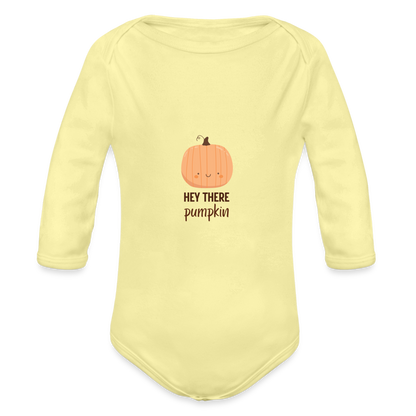 Organic Long Sleeve Baby Bodysuit Hey There Pumpkin - washed yellow