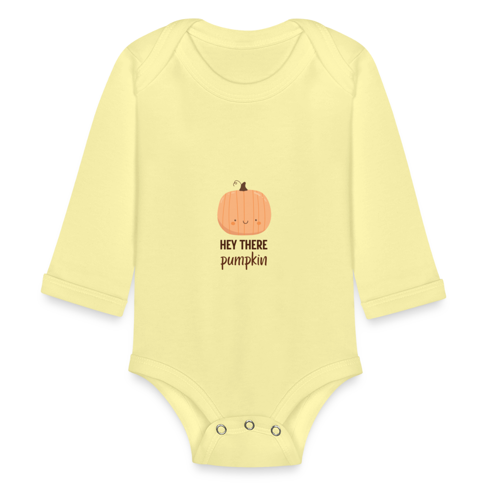 Organic Long Sleeve Baby Bodysuit Hey There Pumpkin - washed yellow