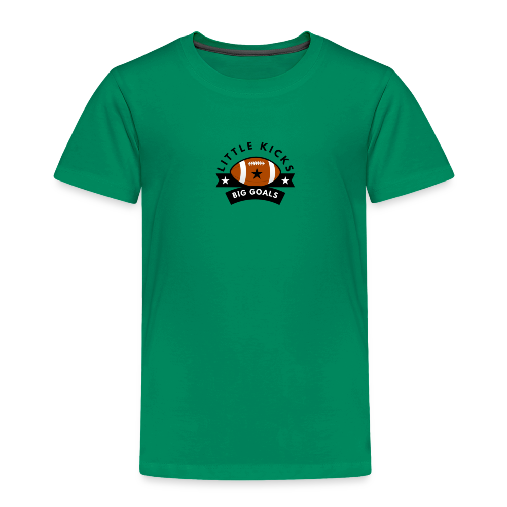 Toddler Premium T-Shirt Football Little Kicks, Big Goals - kelly green