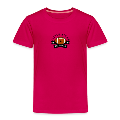 Toddler Premium T-Shirt Football Little Kicks, Big Goals - dark pink