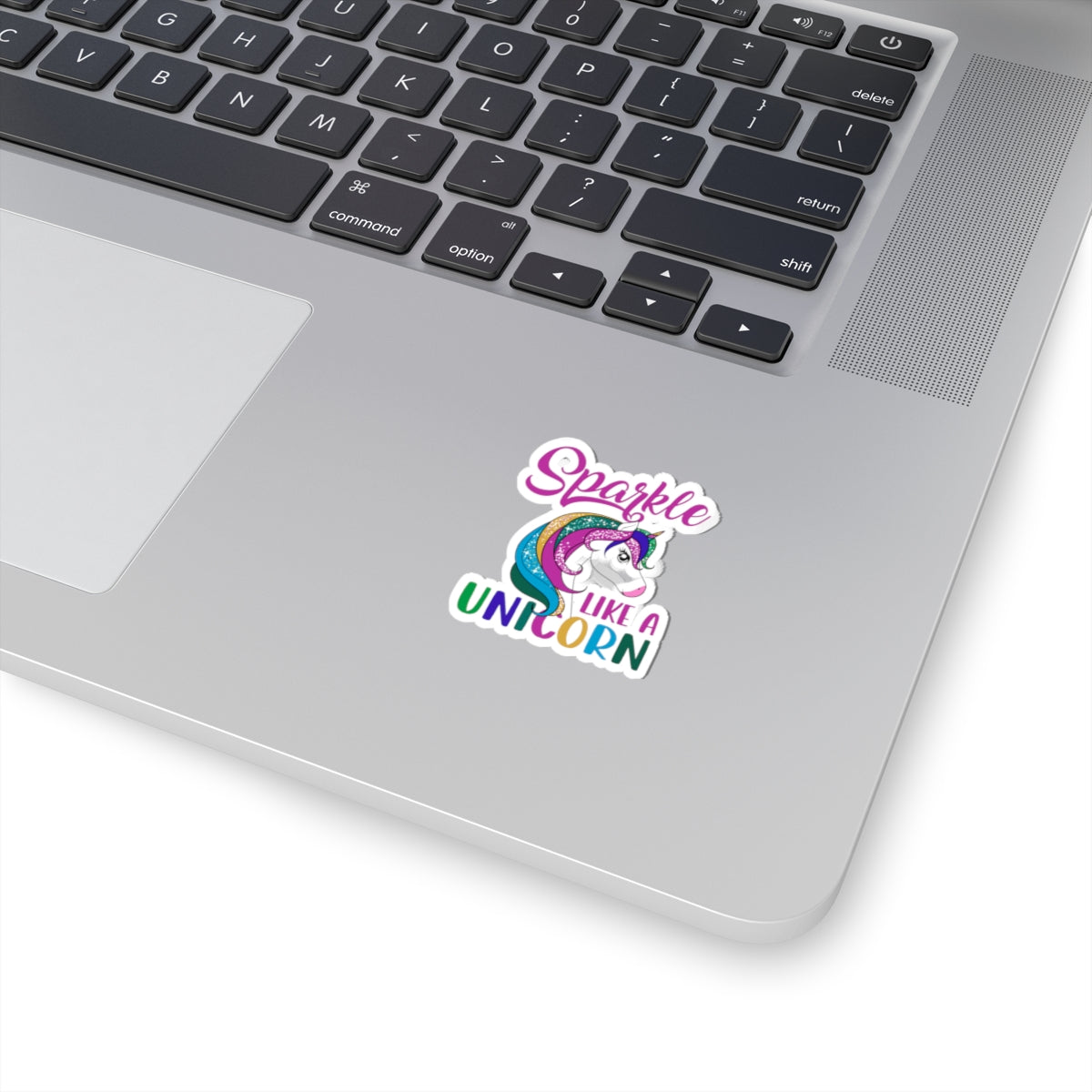 Sparkle Like a Unicorn Kiss Cut Sticker -My Bright Side Clothing