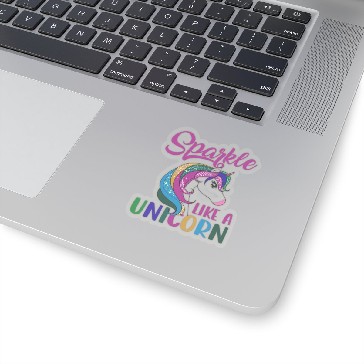 Sparkle Like a Unicorn Kiss Cut Sticker -My Bright Side Clothing