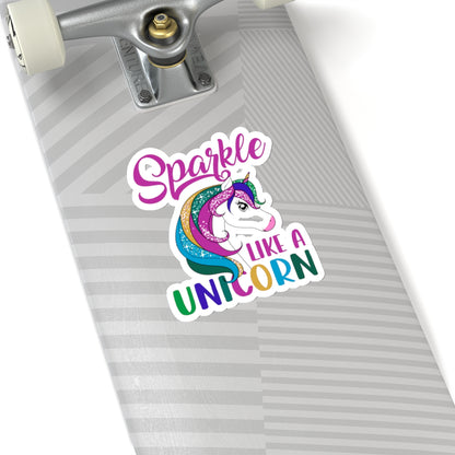 Sparkle Like a Unicorn Kiss Cut Sticker -My Bright Side Clothing