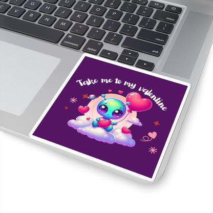 Take me to my Valentine cute baby Alien Valentine Kiss-Cut Sticker-My Bright Side Clothing