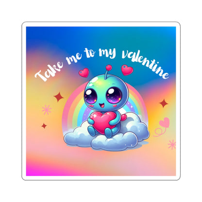 Take me to my Valentine cute baby Alien Valentine Kiss-Cut Sticker-My Bright Side Clothing